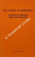 Sea-names of Berneray / Ainmean-Mhara Bhearnaraigh by MACKILLOP, Donald